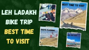 Read more about the article Leh Ladakh Bike Trip Best Time || Complete Guide