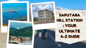 Read more about the article Saputara Hill Station: Your Ultimate A-Z Guide